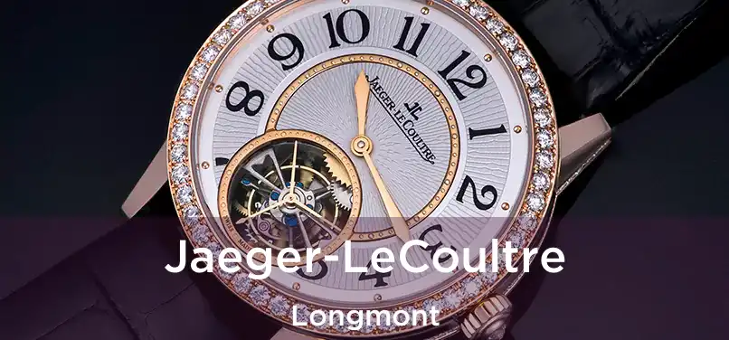 Jaeger-LeCoultre Longmont