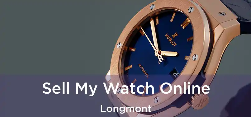 Sell My Watch Online Longmont